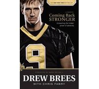 Drew Brees Coming Back Stronger (Tascabile)