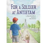 Drew Broadhurst For A Soldier At Antietam (Tascabile)