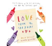 Drew Daywalt Love from the Crayons (Copertina rigida) Crayons Celebrate