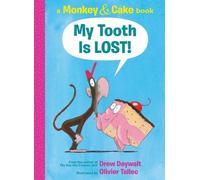 Drew Daywalt My Tooth Is Lost (Monkey & Cake) (Copertina rigida)