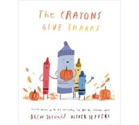 Drew Daywalt The Crayons Give Thanks (Copertina rigida) Crayons Celebrate