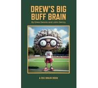 Drew Dennis John Denny Drew's Big Buff Brain (Copertina rigida)