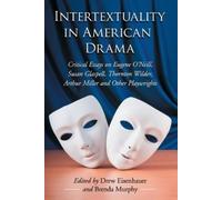 Drew Eisenhauer Intertextuality in American Drama (Tascabile)