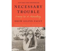Drew Gilpin Faust Necessary Trouble (Tascabile)