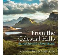 Drew Hammond From the Celestial Hills - Sacred Scottish Choral Works (CD)