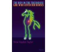 Drew Hayden Tay The Boy in the Treehouse / The Girl Who Loved Her Ho (Tascabile)