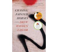 Drew Hayden Taylor Chasing Painted Horses (Tascabile)