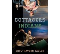 Drew Hayden Taylor Cottagers and Indians (Tascabile)