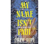 Drew Huff My Name Isn't Paul (Tascabile)