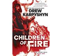 Drew Karpyshyn Children of Fire (The Chaos Born, Book One) (Tascabile)