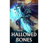 Drew Kelly These Hallowed Bones (Tascabile) These Hallowed Bones