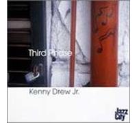 DREW, KENNY -JR.- - THIRD FASE =REMASTERED=