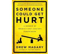 Drew Magary Someone Could Get Hurt (Tascabile)