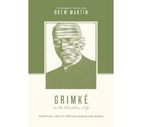 Drew Martin Grimké on the Christian Life (Tascabile)