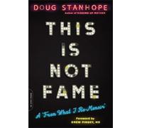 Drew Pinsky Doug Stanhope Dr. Drew Pinsky This Is Not Fame (Tascabile)