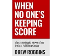 Drew Robbins When No One's Keeping Score (Tascabile)