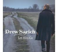 SARICH, DREW - LET HIM GO