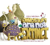 Drew Sheneman Dinosaurs Are Not Extinct (Copertina rigida)
