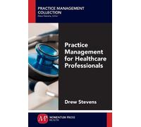 Drew Stevens Practice Management for Healthcare Professionals (Tascabile)