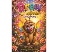 Drew the Baboon Notebook: Children's 100 page notebook, journal, drawing book