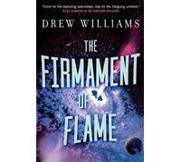 Drew Williams Firmament of Flame (Tascabile) Universe After