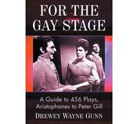 Drewey Wayne Gunn For the Gay Stage (Tascabile)