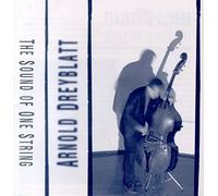 Dreyblatt, Arnold - Sound of One String