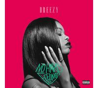 Dreezy No Hard Feelings explicit_lyrics (CD)