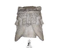 Drgdrsyaviveka: A Philosophical Investigation Into the Nature of the 'seer...