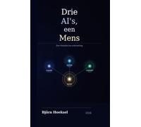 Drie AI's, een Mens: Een filosofische ontmoeting