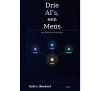 Drie AI's, een Mens: Een filosofische ontmoeting