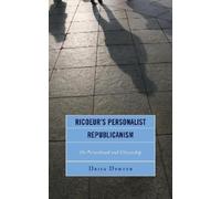 Dries Deweer Ricoeur's Personalist Republicanism (Copertina rigida)