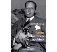 Drieu aristocratico e Giacobino