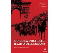 Drieu La Rochelle. Il mito dell'Europa