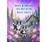 Drift and Sprite's Big Day in the Magic Forest