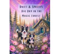 Drift and Sprite's Big Day in the Magic Forest