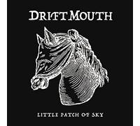 Drift Mouth - Little Patch Of Sky