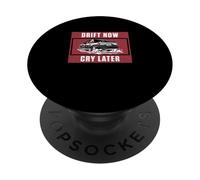 Drift ora piangere più tardi per il drifting veicolo Drift Racer Drifter PopSockets PopGrip Adesivo