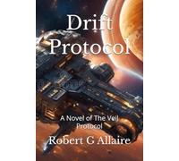 Drift Protocol: A Novel of The Veil Protocol
