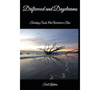 Driftwood and Daydreams: Touching Souls, One Word at a Time
