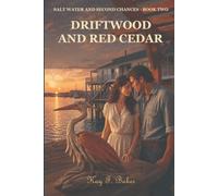 DRIFTWOOD AND RED CEDAR: Salt Water and Second Chances, Book Two