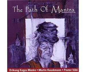 DRIKUNG KAGYU MONKS - PATH OF MANTRA