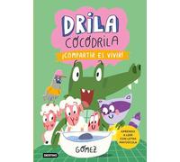 Drila Cocodrila 6. ¡Compartir es vivir!