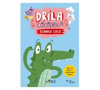 Drila Cocodrila / Drila the Crocodile: Echarle Coco/ Put Your Thinking Cap on