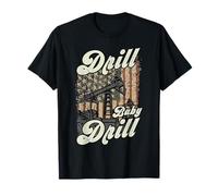 Drill Baby Drill American Flag Oilrig Oilfield Trash Maglietta
