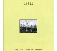 DRILL (INDIE) - The Last Taboo of America