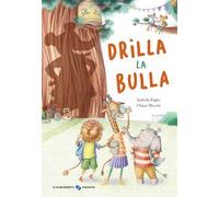 Drilla la bulla. Ediz. a colori