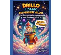 DRILLO, IL DRAGO DEI PENSIERI VELOCI