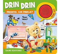 Drin drin pronto, chi parla? Ediz. a colori