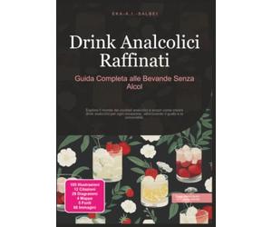 Drink Analcolici Raffinati: Guida Completa alle Bevande Senza Alcol